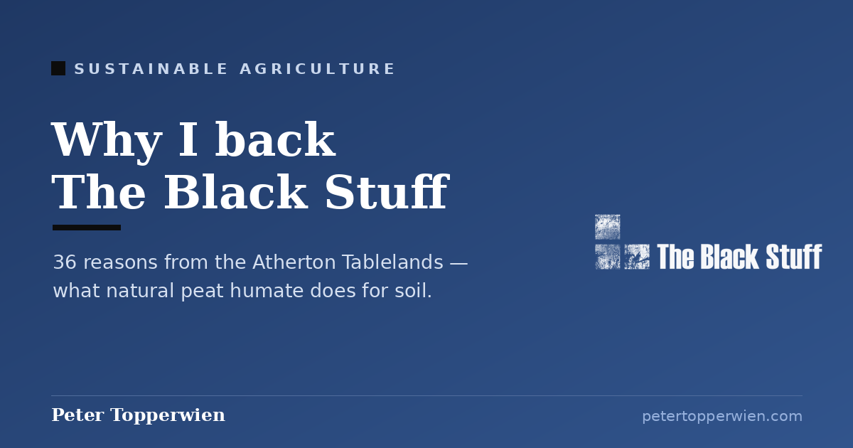 Why I Back The Black Stuff: 36 Reasons from the Atherton Tablelands