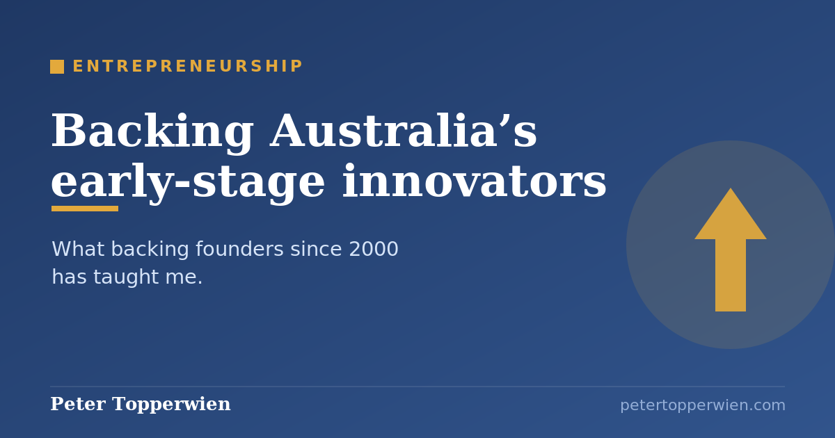 Backing Australia’s early-stage innovators: what I’ve learned since 2000