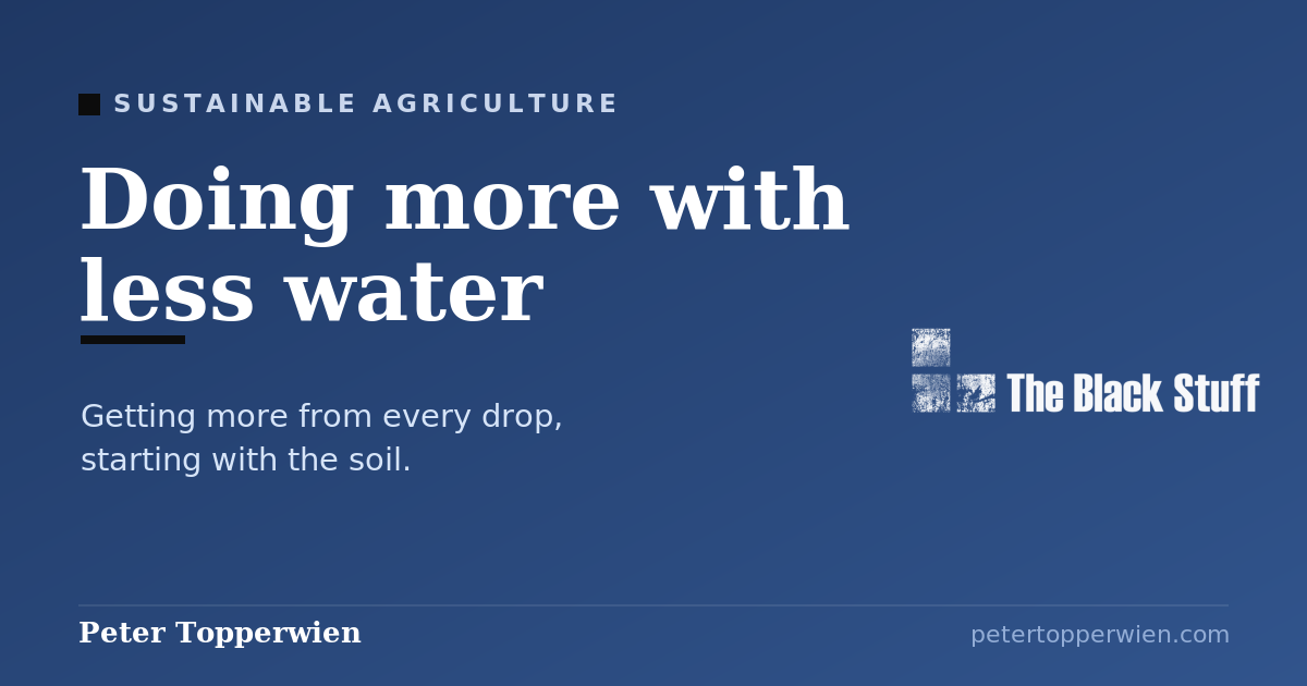 Doing more with less water: a grower’s guide to soil conditioners